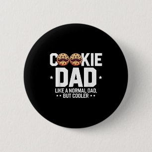 Cookie Dad Like A Normal Dad But Cooler  6 Cm Round Badge