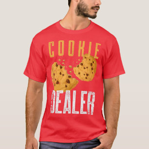 Cookie Dealer Baking Crew Baker Pastry Chef Funny  T-Shirt