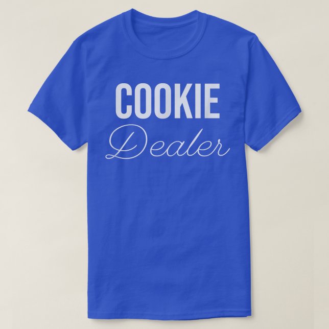 Cookie dealer Funny Sweet Cookies Baker Baking  T-Shirt (Design Front)