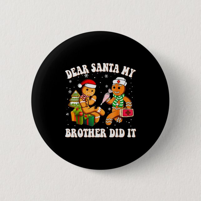 Cookie Dear Santa My Brother Did It Funny Christma 6 Cm Round Badge (Front)