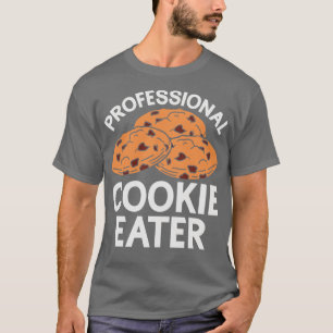 Cookie Eater Baker Baking Chocolate Cookies Lover T-Shirt