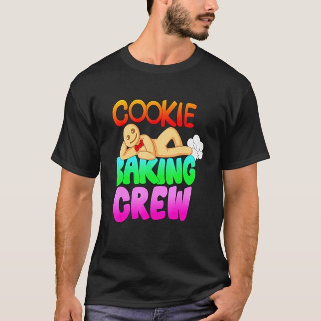 Cookie Gingerbread Bakery Crew Man Christmas Time  T-Shirt (Front)