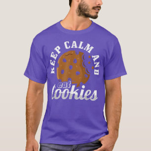 Cookie Lover Baking Keep Calm and Eat Cookies  T-Shirt