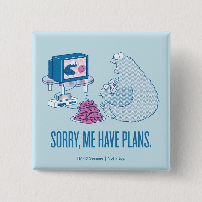 Cookie Monster | Sorry, Me Have Plans 15 Cm Square Badge (Front)