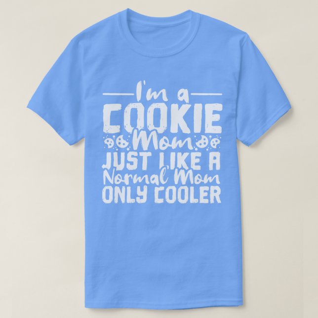 Cookie Mum Pastry Chef Baker Baking 2 T-Shirt (Design Front)