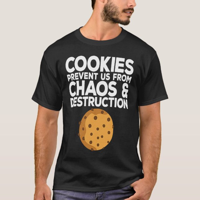 Cookie Quote Chocolate Chip Cookie   Idea T-Shirt (Front)
