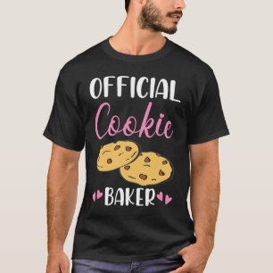 Cookie Taster and Baker T-Shirt