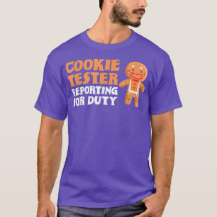 Cookie Tester Reporting For Duty Christmas Baking T-Shirt
