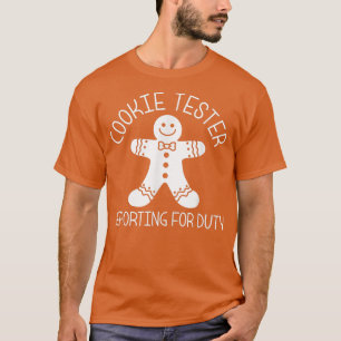 Cookie Tester Reporting For Duty Christmas Baking T-Shirt
