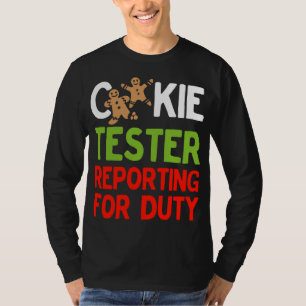 Cookie Tester Reporting for Duty Cute Christmas Gi T-Shirt