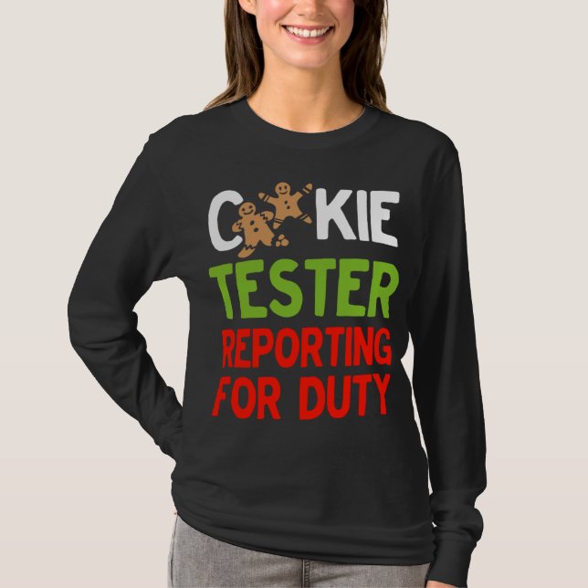 Cookie Tester Reporting for Duty Cute Christmas Gi T-Shirt (Front)