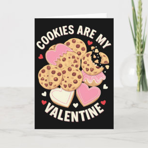 Cookies Are My Valentine Cute Chocolate Chip Heart Card