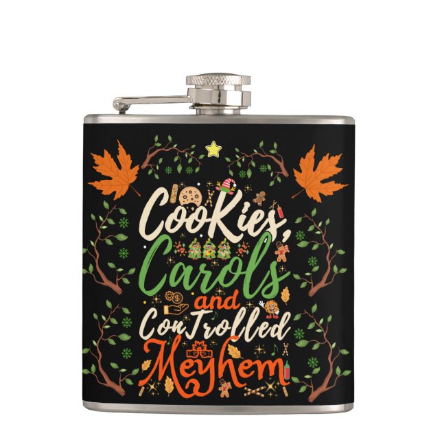 Cookies, carols, and controlled mayhem fun Christm Hip Flask (Front)