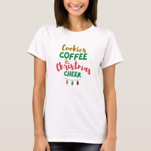 Cookies, Coffee, and Christmas Cheer T-Shirt