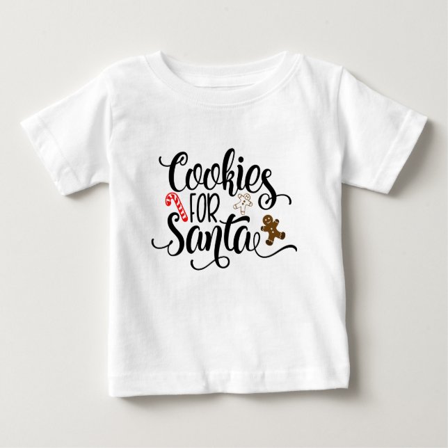 Cookies for Santa Fun Christmas Baby T-Shirt (Front)
