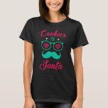 Cookies For Santa On Christmas Day Christmas Xmas T-Shirt<br><div class="desc">Cookies For Santa On Christmas Day Christmas Xmas</div>