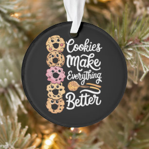 Cookies Make Everything Better Funny Christmas Ornament