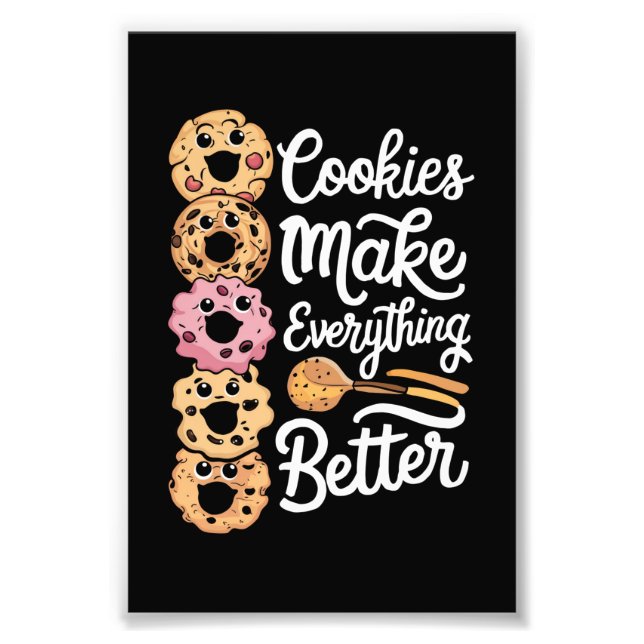 Cookies Make Everything Better Funny Christmas Photo Print (Front)