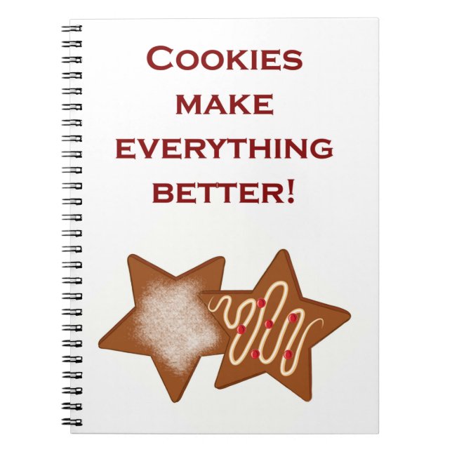 COOKIES MAKE EVERYTHING BETTER! NOTEBOOK (Front)
