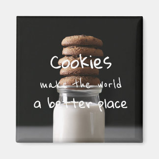 Cookies Make The World A Better Place Magnet