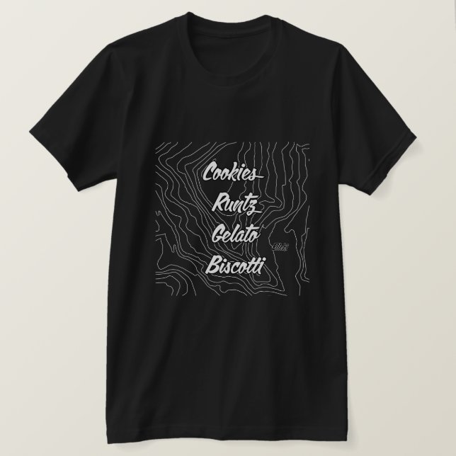 Cookies, Runtz, Gelato & Biscotti T-Shirt (Design Front)