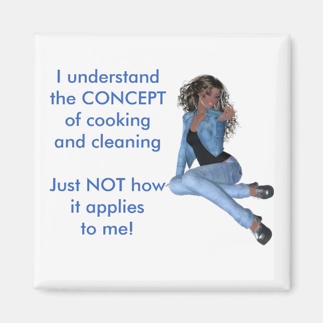 cooking and cleaning??? magnet (Front)