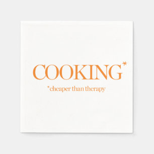 Cooking Cheaper Than Therapy Napkin