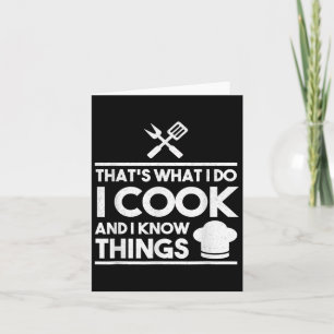 Cooking Chef That's What I Do I Cook And Know Thin Card