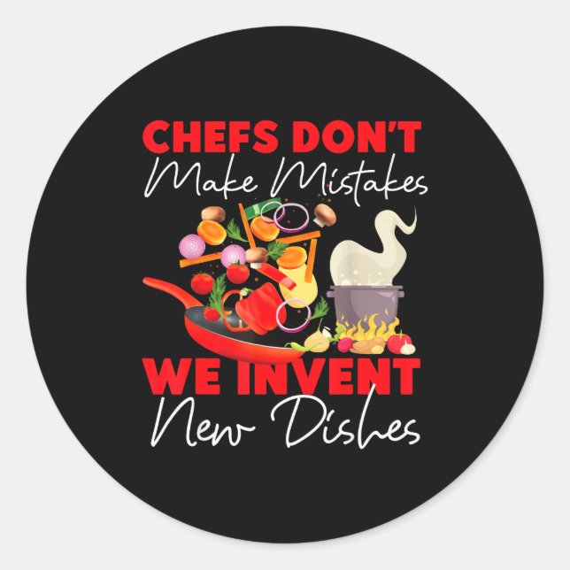 Cooking Cook Kitchen Chef Chefs Don't Make Mistake Classic Round Sticker (Front)