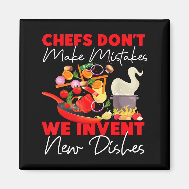 Cooking Cook Kitchen Chef Chefs Don't Make Mistake Magnet (Front)