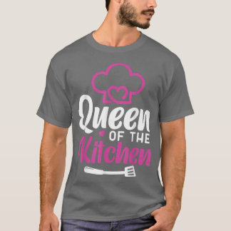 Cooking Cook Queen Kitchen Chef Queen Of The Kitch T-Shirt