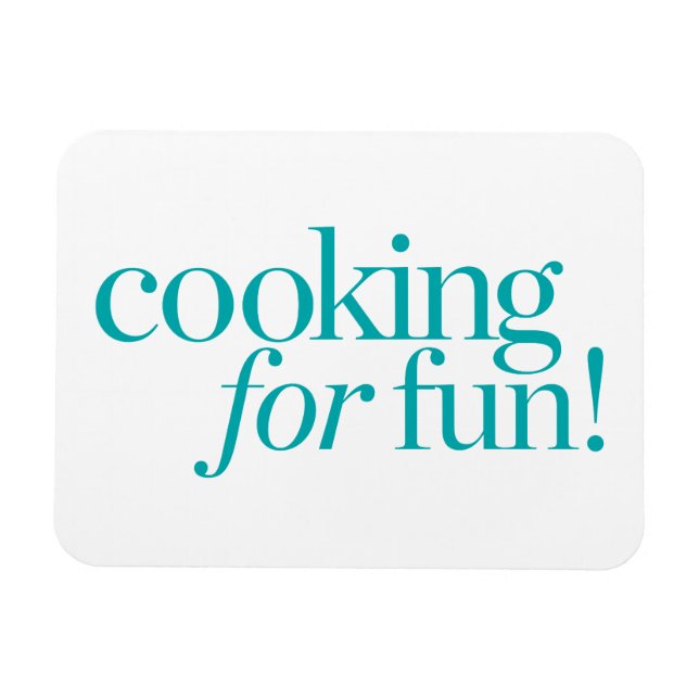 Cooking For Fun Magnet (Horizontal)