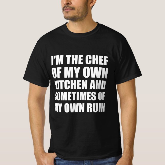 Cooking funny quote  T-Shirt (Front)