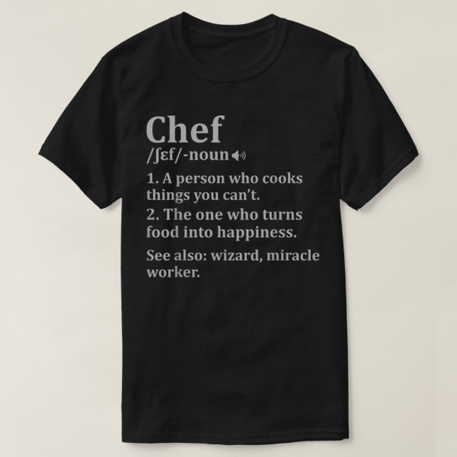 Cooking Gifts Chefs Chef Definition T-Shirt (Design Front)