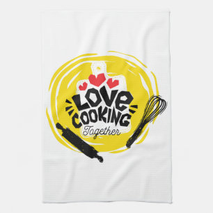 Cooking Harmony: Love in the Kitchen Tea Towel