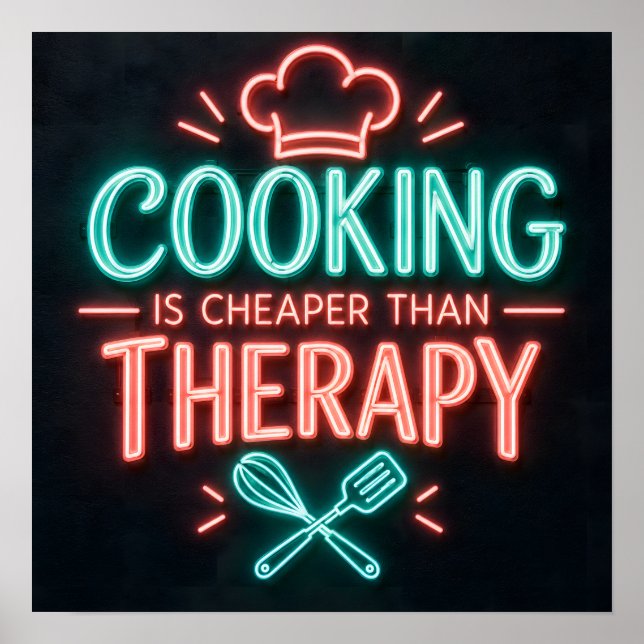 Cooking Is Cheaper Than Therapy Poster (Front)