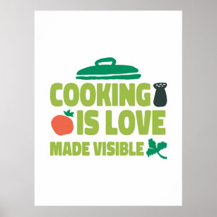 Cooking Is Love Made Visible  Poster