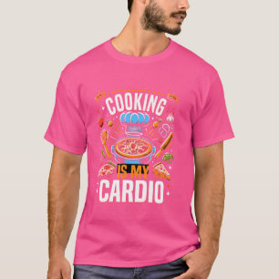 Cooking is my Cardio Funny Hobby Cooking Chefs T-Shirt