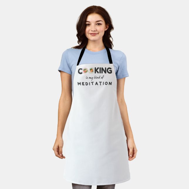 Cooking Is My Kind of Meditation – Funny Kitchen Apron (Worn)