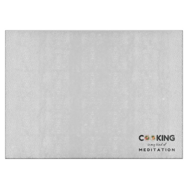 Cooking Is My Kind of Meditation – Funny Kitchen Cutting Board (Front)