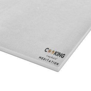 Cooking Is My Kind of Meditation – Funny Kitchen Cutting Board