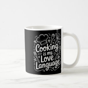 Cooking Is My Love Language, Culinary Chef And Kit Coffee Mug