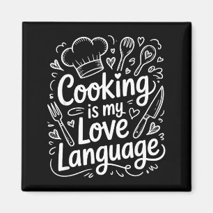 Cooking Is My Love Language, Culinary Chef And Kit Magnet