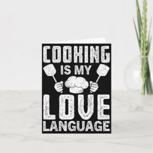 Cooking Is My Love Language Funny Chef Quote Card