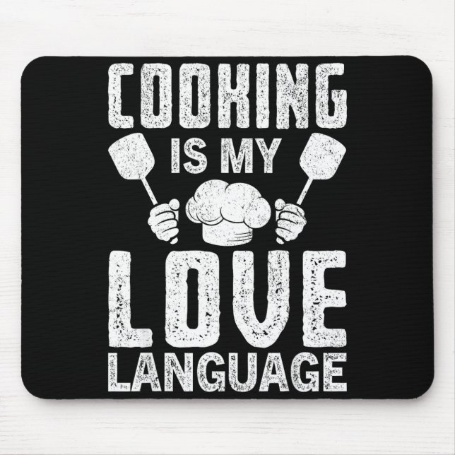 Cooking Is My Love Language Funny Chef Quote  Mouse Pad (Front)