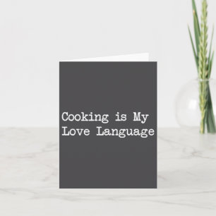 Cooking Is My Love Language Funny Quotes  Card