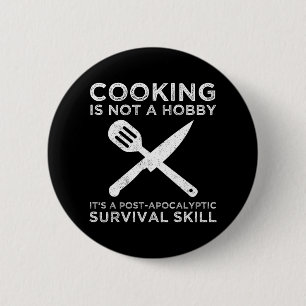 Cooking Is Not A Hobby 6 Cm Round Badge