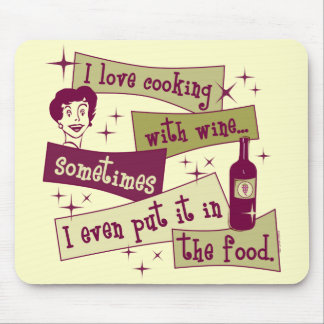 Cooking With Wine Mousepad