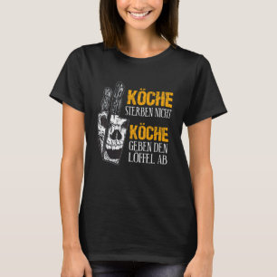 Cooks Do Not Die Chefs Give Off The Spoon Chef T-Shirt