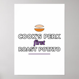 Cook's Perk: First Roast Potato Poster
